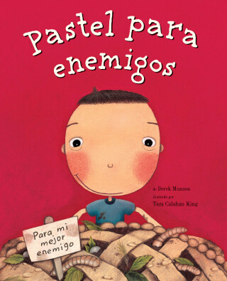 Cover image: Pastel para enemigos (Enemy Pie Spanish language edition) 9781452159560