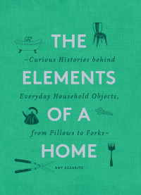 Omslagafbeelding: The Elements of a Home 9781452178721
