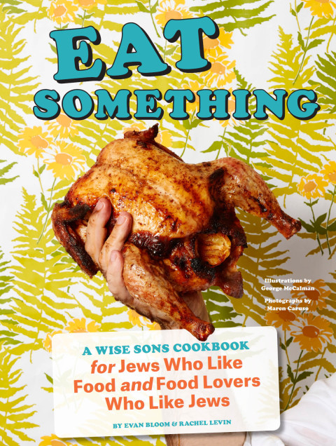 Eat Something: A Wise Sons Cookbook for Jews Who Like Food and Food Lovers Who Like Jews - FULL INSTANT DOWNLOAD | PDF DOCX EPUB