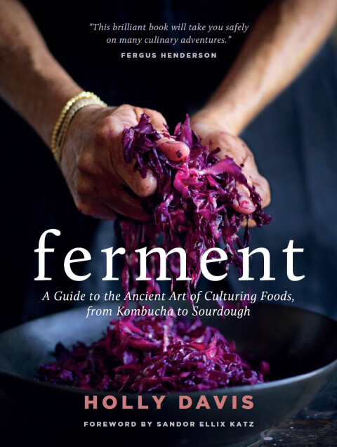 Ferment: A Guide to the Ancient Art of Culturing Foods, from Kombucha to Sourdough - FULL INSTANT DOWNLOAD | PDF DOCX EPUB