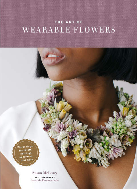 The Art of Wearable Flowers: Floral Rings, Bracelets, Earrings, Necklaces, and More - FULL INSTANT DOWNLOAD | PDF DOCX EPUB