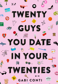 Imagen de portada: Twenty Guys You Date in Your Twenties 9781452179742