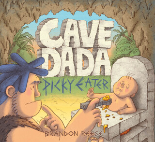 Cover image: Cave Dada Picky Eater 9781452179957