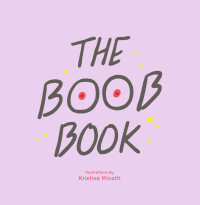 表紙画像: The Boob Book 9781452177595