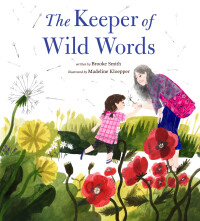 Cover image: The Keeper of Wild Words 9781452170732