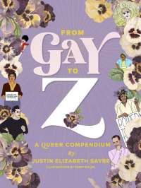 Cover image: From Gay to Z: A Queer Compendium 9781452178028