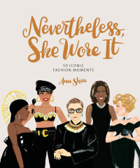 Cover image: Nevertheless, She Wore It 9781452183282
