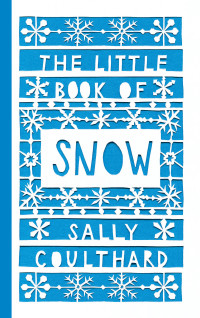 Imagen de portada: The Little Book of Snow 9781452183091