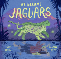 Omslagafbeelding: We Became Jaguars 9781452183930