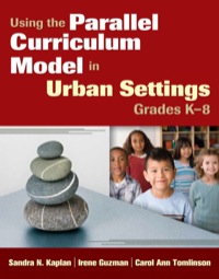 صورة الغلاف: Using the Parallel Curriculum Model in Urban Settings, Grades K-8 1st edition 9781412972192