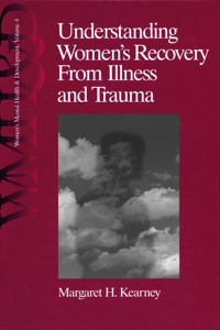صورة الغلاف: Understanding Women′s Recovery From Illness and Trauma 1st edition 9780761905592