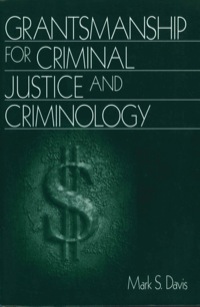 Imagen de portada: Grantsmanship for Criminal Justice and Criminology 1st edition 9780761911296