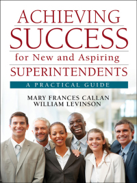 Imagen de portada: Achieving Success for New and Aspiring Superintendents 1st edition 9781412988964