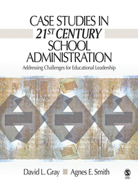 Titelbild: Case Studies in 21st Century School Administration 1st edition 9781412927536