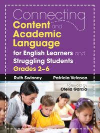 Cover image: Connecting Content and Academic Language for English Learners and Struggling Students, Grades 2–6 1st edition 9781412988438