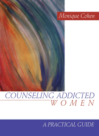 Cover image: Counseling Addicted Women 1st edition 9780761909101