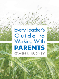 Cover image: Every Teacher′s Guide to Working With Parents 1st edition 9781412917759