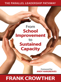 Omslagafbeelding: From School Improvement to Sustained Capacity 1st edition 9781412986946
