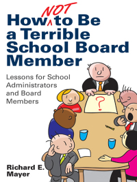 Cover image: How Not to Be a Terrible School Board Member 1st edition 9781412997935