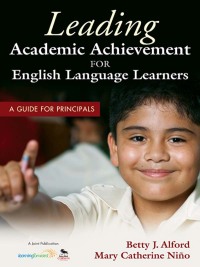 Imagen de portada: Leading Academic Achievement for English Language Learners 1st edition 9781412981606