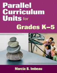 صورة الغلاف: Parallel Curriculum Units for Grades K–5 1st edition 9781412963831