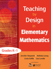 صورة الغلاف: Teaching by Design in Elementary Mathematics, Grades K–1 1st edition 9781412987042