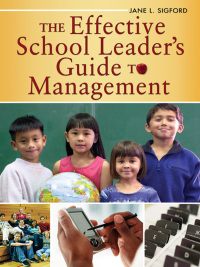 Cover image: The Effective School Leader′s Guide to Management 1st edition 9781412917582