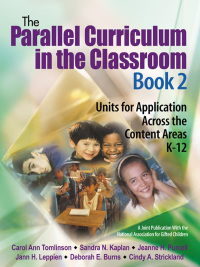 صورة الغلاف: The Parallel Curriculum in the Classroom, Book 2 1st edition 9781412925280