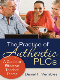 Imagen de portada: The Practice of Authentic PLCs 1st edition 9781412986632