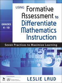 Imagen de portada: Using Formative Assessment to Differentiate Mathematics Instruction, Grades 4–10 1st edition 9781412995245
