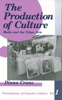 Imagen de portada: The Production of Culture 1st edition 9780803936942