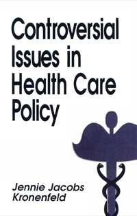 表紙画像: Controversial Issues in Health Care Policy 1st edition 9780803948785