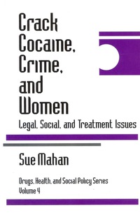 Omslagafbeelding: Crack Cocaine, Crime, and Women 1st edition 9780761901426