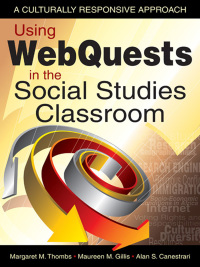 Imagen de portada: Using WebQuests in the Social Studies Classroom 1st edition 9781412959506