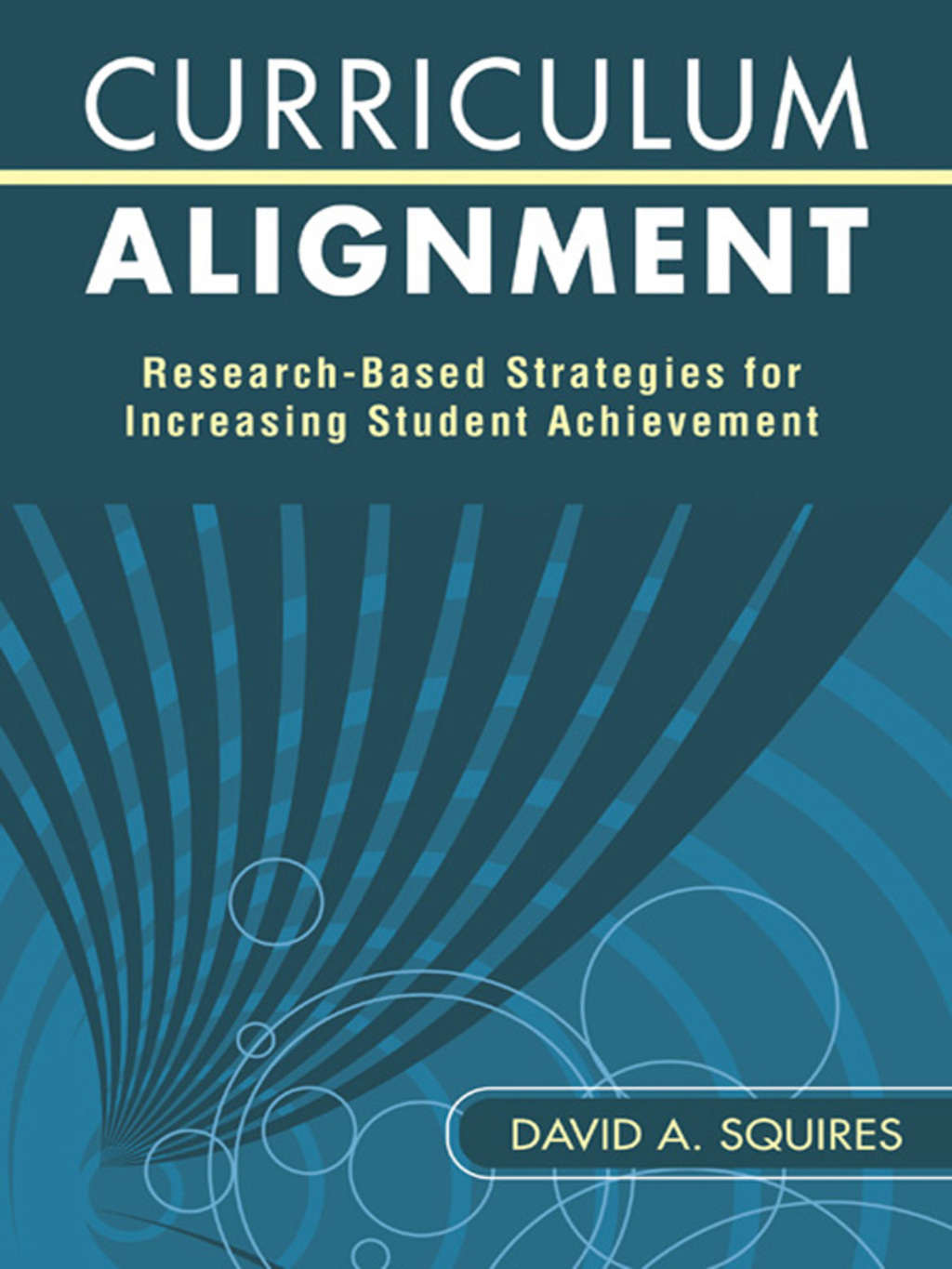 Curriculum Alignment Research-Based Strategies for Increasing Student Achievement 1st Edition