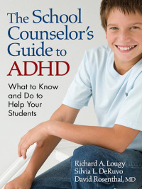 Omslagafbeelding: The School Counselor’s Guide to ADHD 1st edition 9781412966528