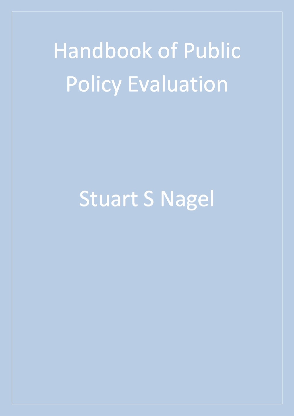 Handbook of Public Policy Evaluation 1st Edition