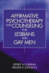 صورة الغلاف: Affirmative Psychotherapy and Counseling for Lesbians and Gay Men 1st edition 9780761917687