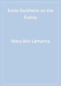 Cover image: Emile Durkheim on the Family 1st edition 9780761912071