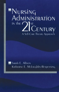 表紙画像: Nursing Administration in the 21st Century 1st edition 9780761914556
