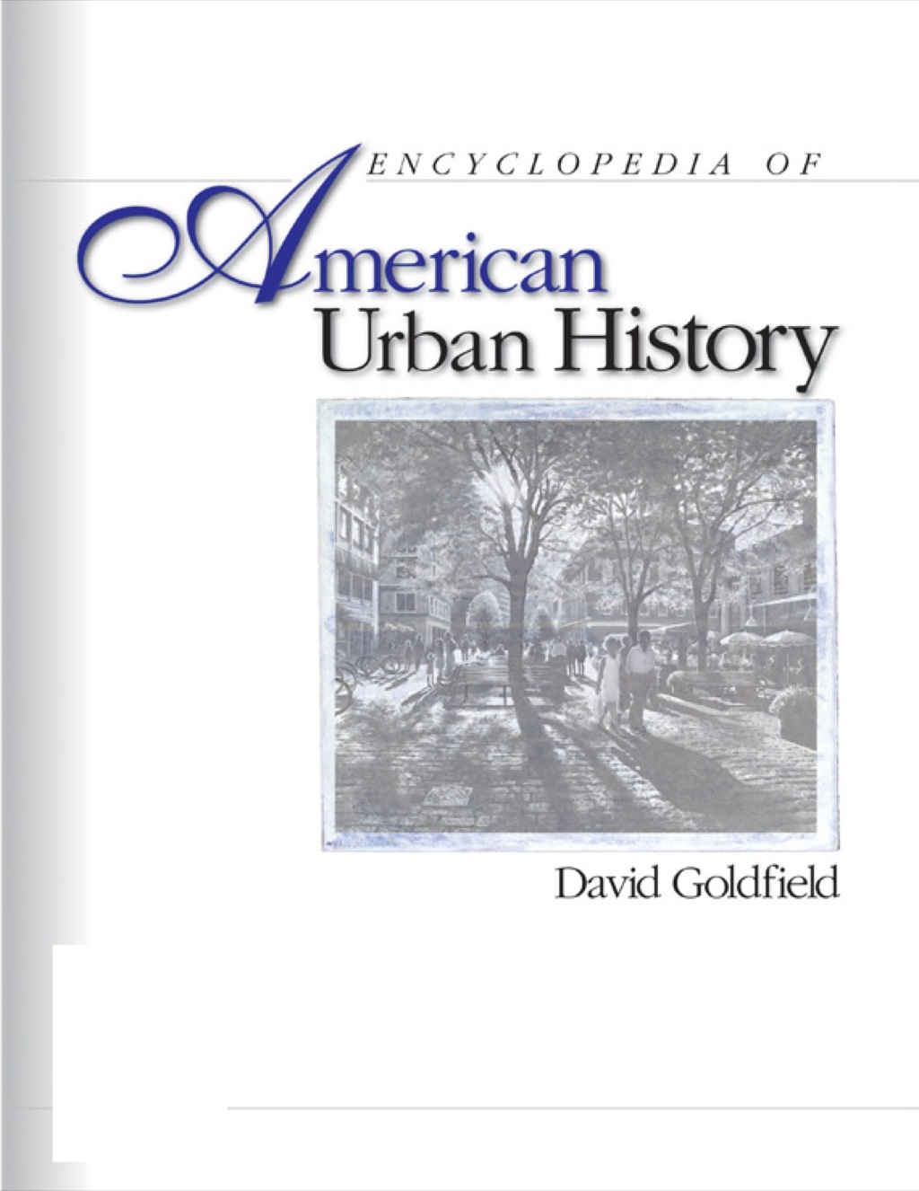 Encyclopedia of American Urban History 1st Edition