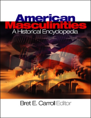 Cover image: American Masculinities:  A Historical Encyclopedia 1st edition 9780761925408