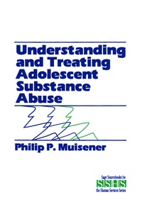 Imagen de portada: Understanding and Treating Adolescent Substance Abuse 1st edition 9780803942769