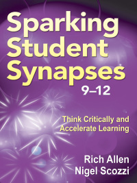 Omslagafbeelding: Sparking Student Synapses, Grades 9–12 1st edition 9781412991148