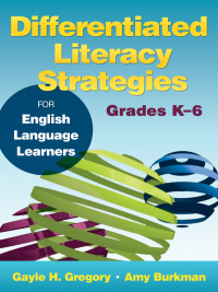 Omslagafbeelding: Differentiated Literacy Strategies for English Language Learners, Grades K–6 1st edition 9781412996488
