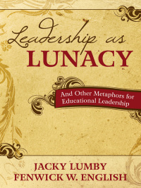 Omslagafbeelding: Leadership as Lunacy 1st edition 9781412974271