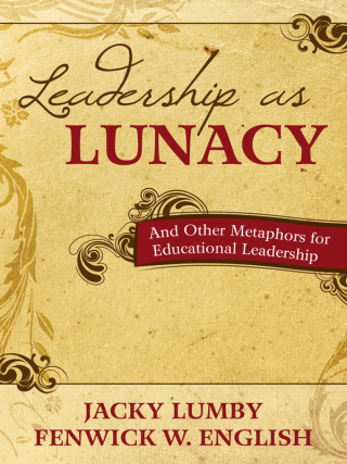 Cover image: Leadership as Lunacy 1st edition 9781412974271