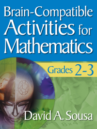 Omslagafbeelding: Brain-Compatible Activities for Mathematics, Grades 2-3 1st edition 9781412967853