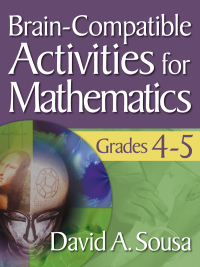 Cover image: Brain-Compatible Activities for Mathematics, Grades 4-5 1st edition 9781412967877