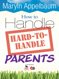 Imagen de portada: How to Handle Hard-to-Handle Parents 1st edition 9781412964418
